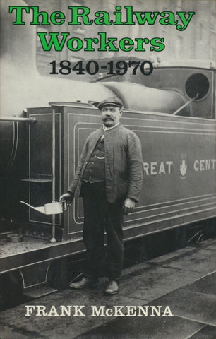 The Railway Workers 1840-1970
