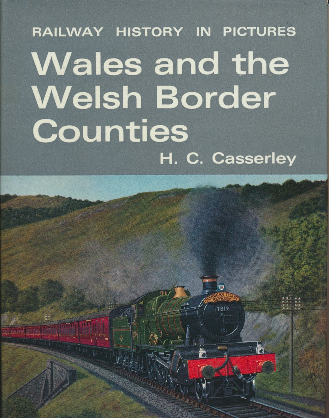 Railway History in Pictures: Wales and the Welsh Border Counties