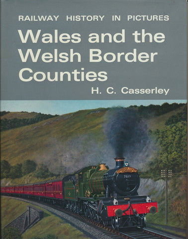 Railway History in Pictures: Wales and the Welsh Border Counties