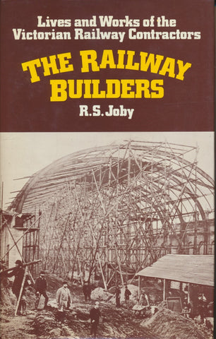 The Railway Builders: Lives and Works of the Victorian Railway Contractors