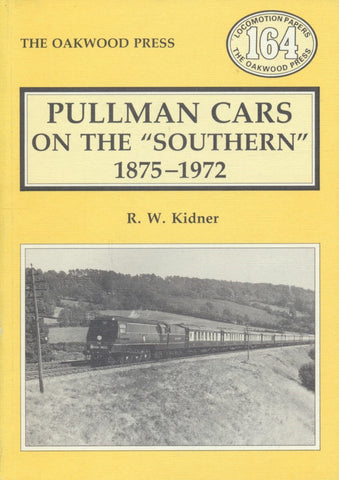 Pullman Cars on the Southern 1875-1972 (LP 164)