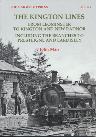 The Kington Lines – from Leominster to Kington and New Radnor including the Branches to Presteigne and Eardisley (OL 172)