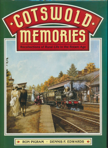 Cotswold Memories-Recollections of Rural Life in the Steam Age
