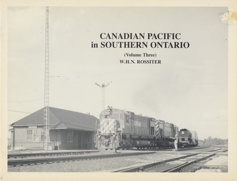 Canadian Pacific in Southern Ontario (Volume 3)