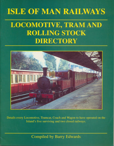 Isle of Man Railways Locomotive, Tram and Rolling Stock Directory