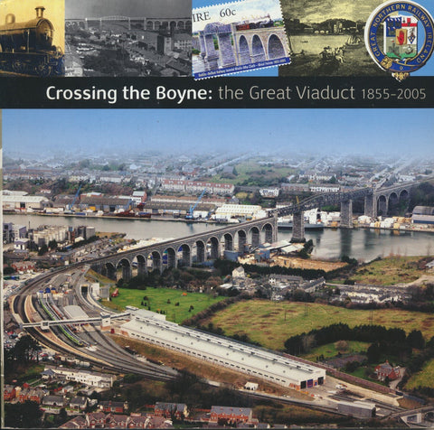 Crossing the Boyne: The Great Viaduct 1855-2005