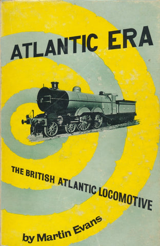 Atlantic Era - The British Atlantic Locomotive