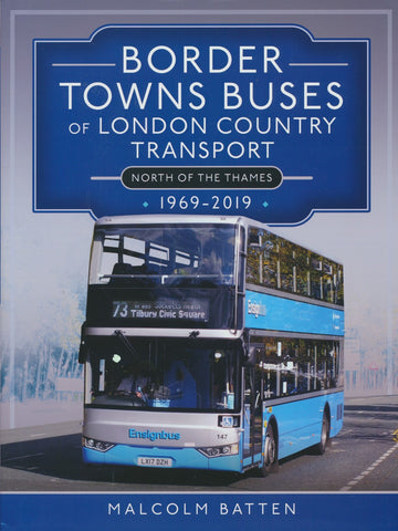 Buses in the Border Towns of London Country 1969-2019 (North of the Thames)
