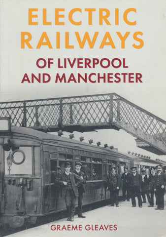 Electric Railways of Liverpool and Manchester