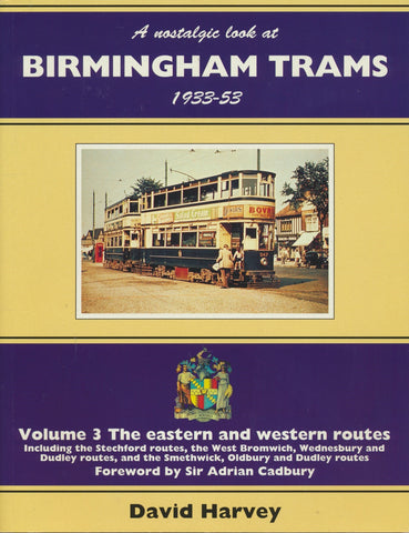 A Nostalgic Look at Birmingham Trams, 1933-53 - Volume 3