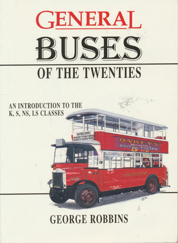 General Buses of the Twenties: An Introduction to the K, S, NS, LS Classes