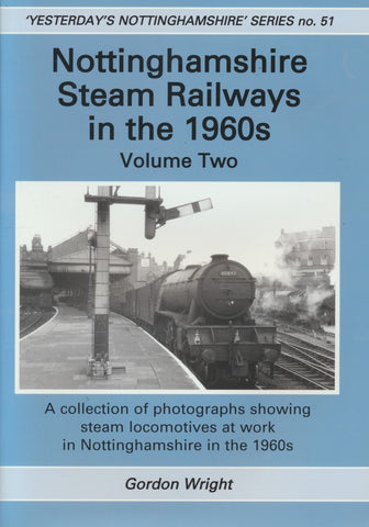 Nottinghamshire Steam Railways in the 1960s: Volume Two