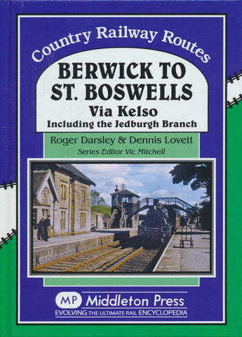 Berwick to St. Boswells via Kelso (Country Railway Routes)