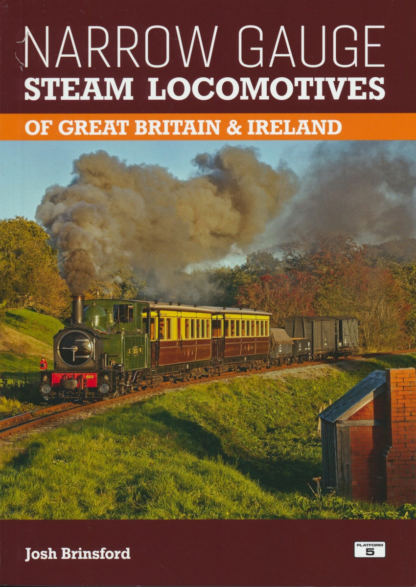 Narrow Gauge Steam Locomotives Of Great Britain & Ireland - 2nd Editio 