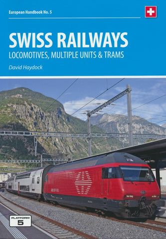 European Handbook No. 5 - Swiss Railways: Locomotives, Multiple Units & Trams