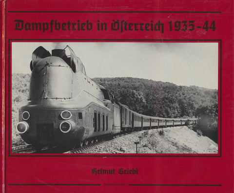 Dampfbetrieb in Österreich 1935 - 1944
