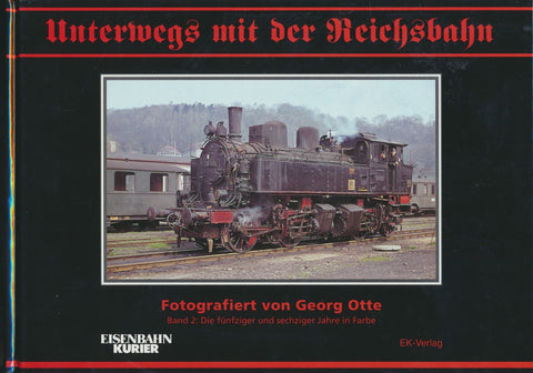 Unterwegs mit der Reichsbahn, Band 2