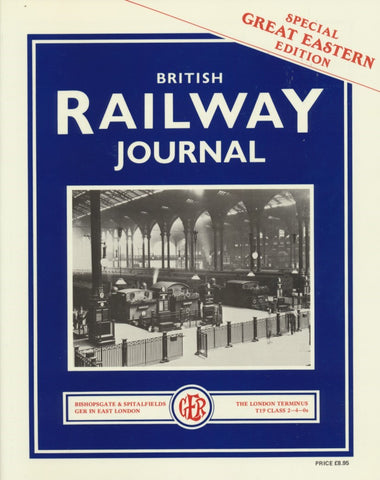 British Railway Journal - Special Great Eastern Edition