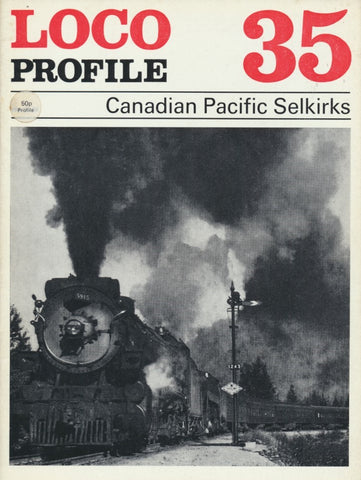 Loco Profile - Issue 35: Canadian Pacific Selkirks