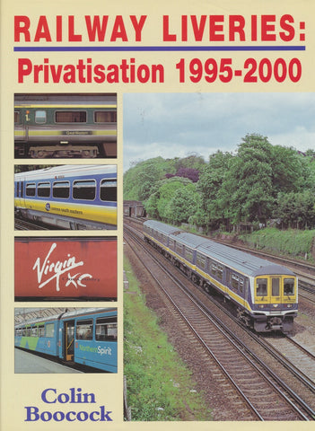 Railway Liveries: Privatisation 1995-2000