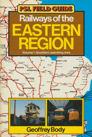 PSL Field Guide - Railways of the Eastern Region