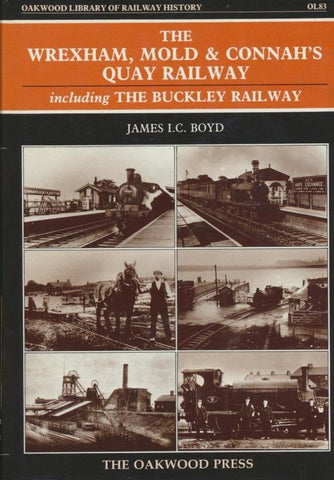 Wrexham, Mold and Connah's Quay Railway: Including the Buckley Railway (OL 83)