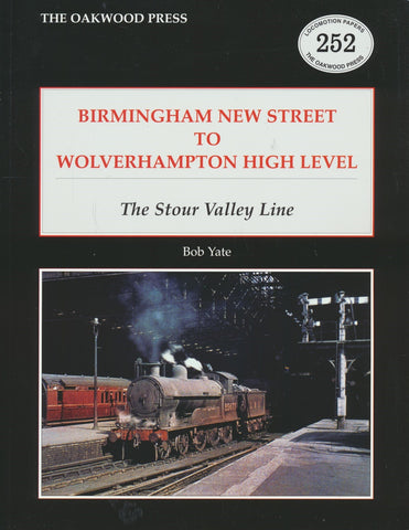 Birmingham New Street to Wolverhampton High Level – The Stour Valley Line (LP 252)