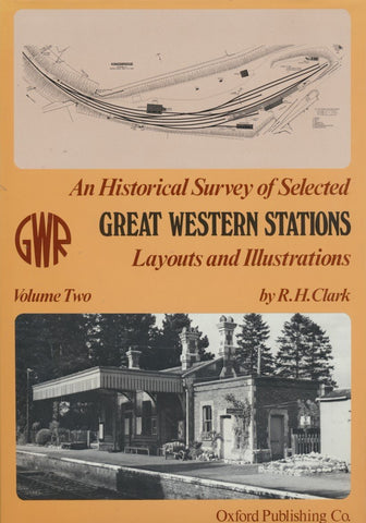 An Historical Survey of Selected Great Western Stations, volume 2