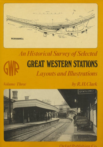 An Historical Survey of Selected Great Western Stations, volume 3