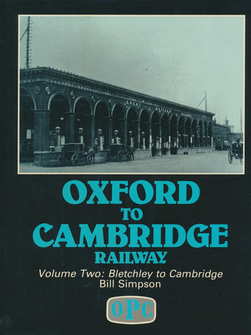 Oxford to Cambridge Railway Volume 2: Bletchley to Cambridge