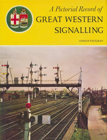 A Pictorial Record of Great Western Signalling