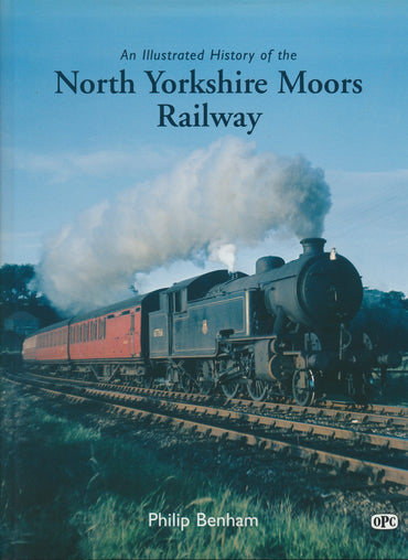 An Illustrated History of the North Yorkshire Moors Railway