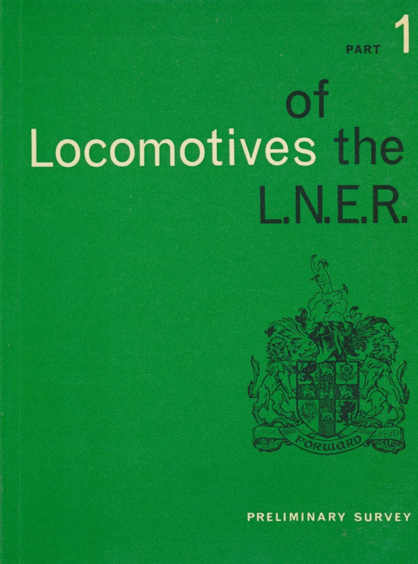Locomotives of the LNER, part 1 Preliminary Survey