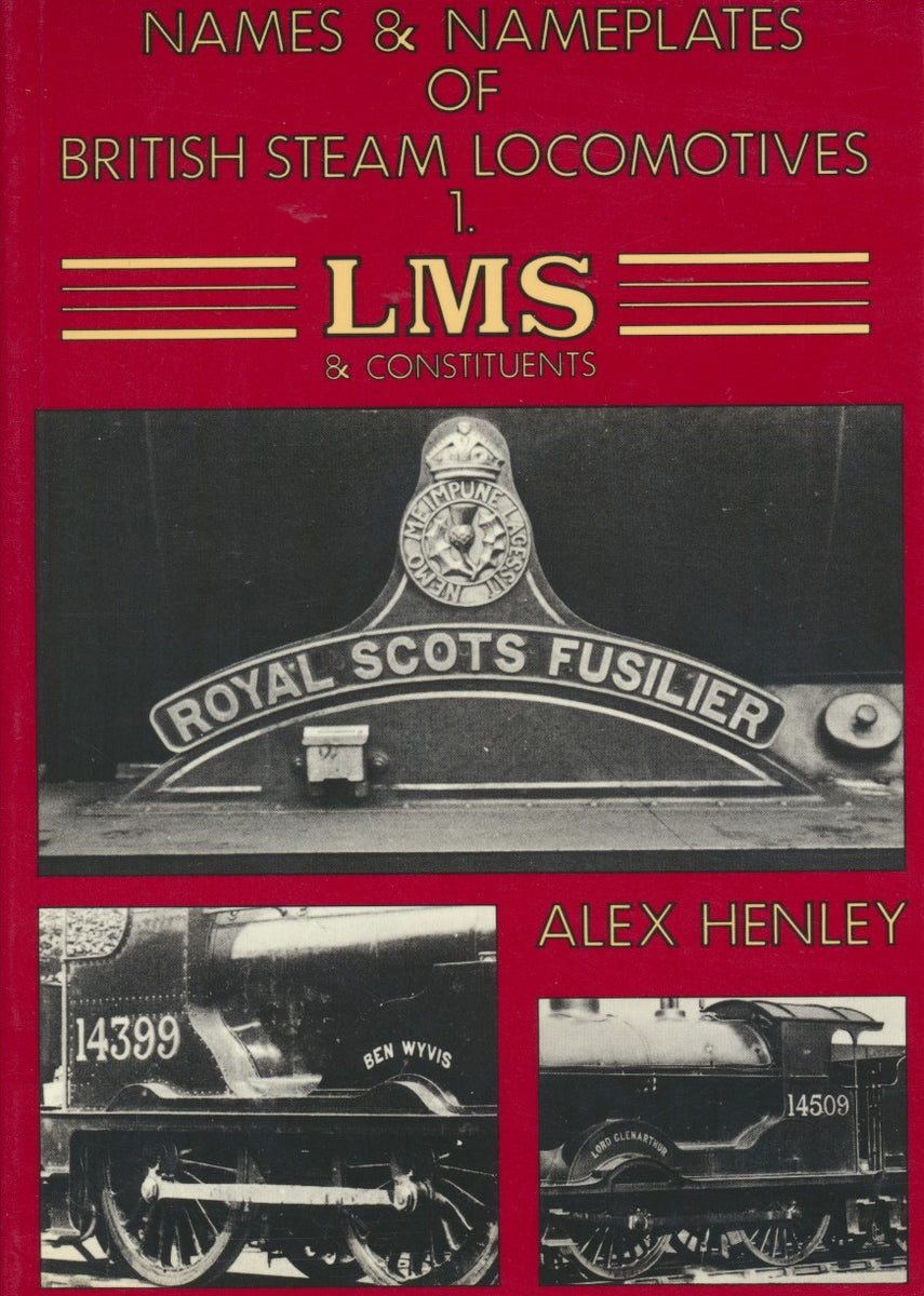 Show Names & Nameplates Of British Steam Locomotives 1: Lms & Constitu 