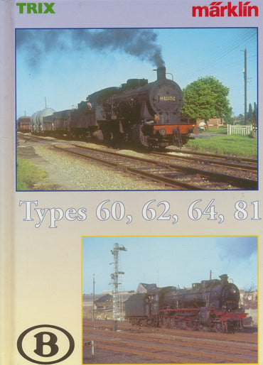 Les Locomotives a Vapeur - Des Types 60, 62, 64 & 81 de la SNCB