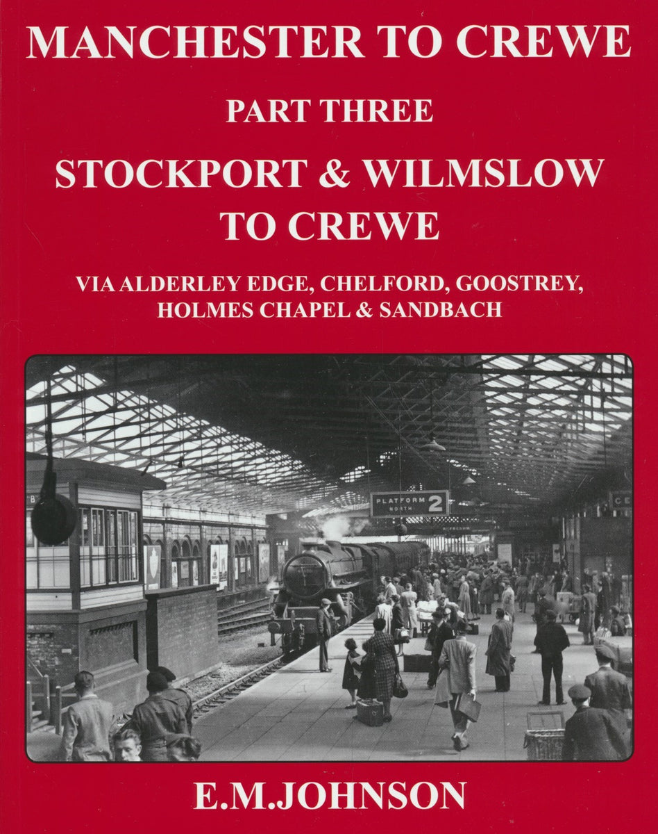 Manchester to Crewe Part 3 Rail Books