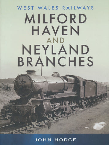 Milford Haven & Neyland Branches (West Wales Railways)