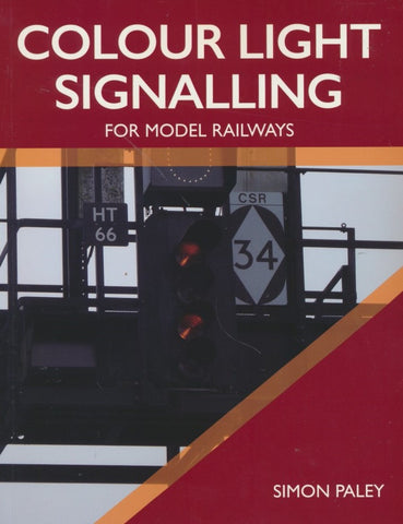 Colour Light Signalling for Model Railways