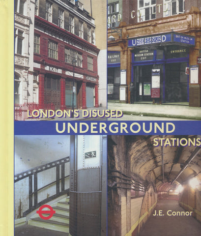 London's Disused Underground Stations - 2021 Edition