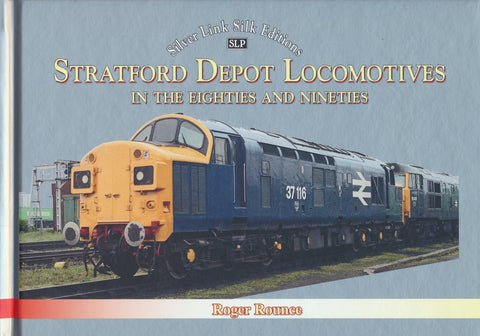 Stratford Depot Locomotives in the Eighties and Nineties
