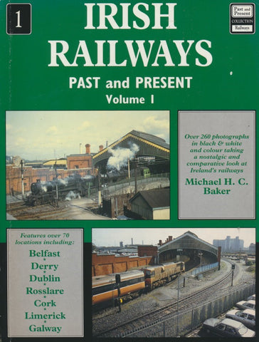 Irish Railways Past and Present: Volume 1