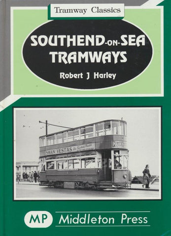 Southend-on-Sea Tramways (Tramway Classics)