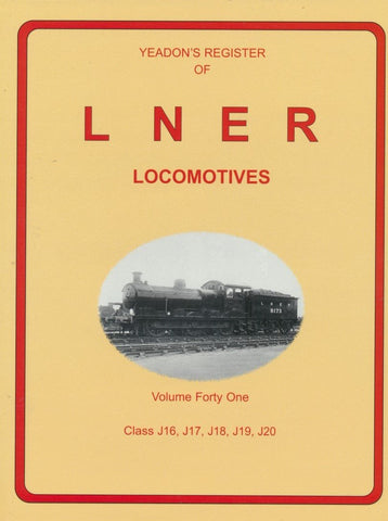Yeadon's Register of LNER Locomotives, Volume 41 - Class J16, J17, J18, J19 & J20