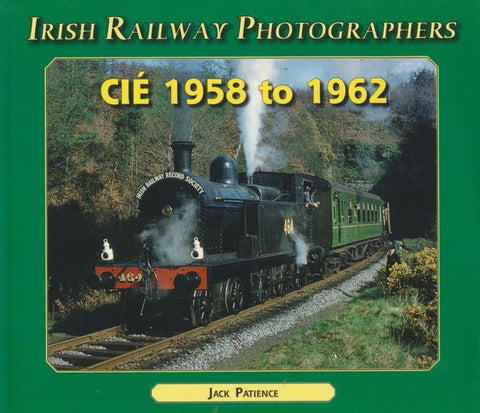 CIE, 1958 to 1962 (Irish Railway Photographers)