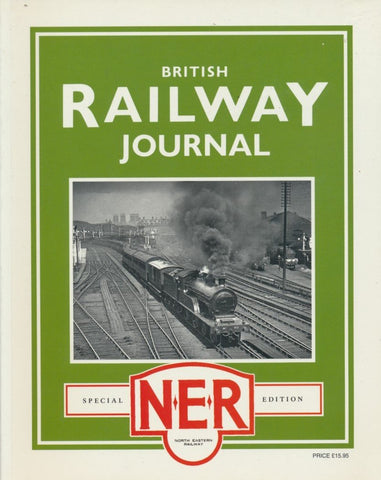 British Railway Journal - Special NER Edition