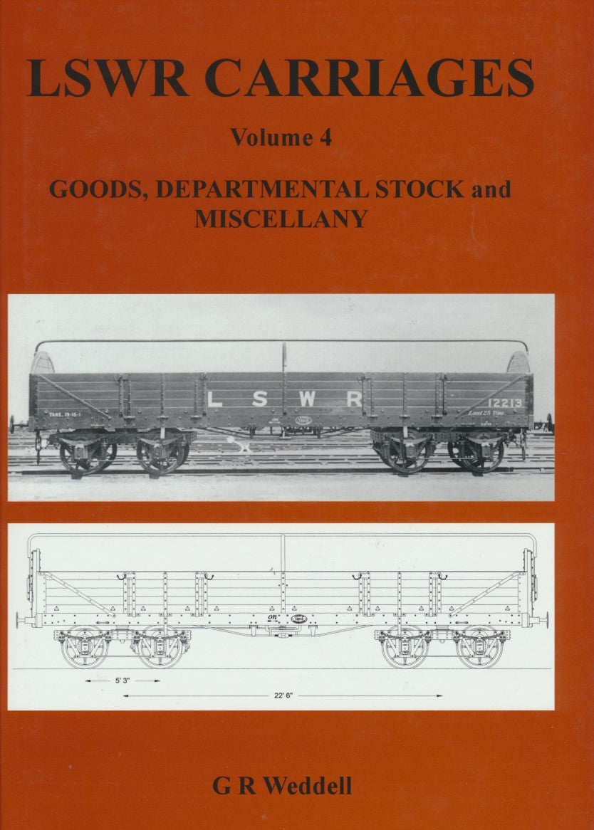 SECONDHAND LSWR Carriages, Volume 4: Goods, Departmental Stock and Miscellany