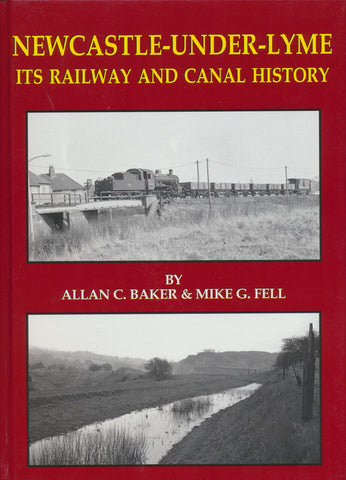 Newcastle-under-Lyme - Its Railway and Canal History