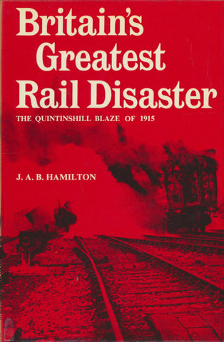 Britain's Greatest Rail Disaster: Quintinshill Blaze of 1915