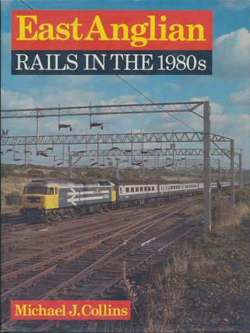 East Anglian Rails in the 1980s