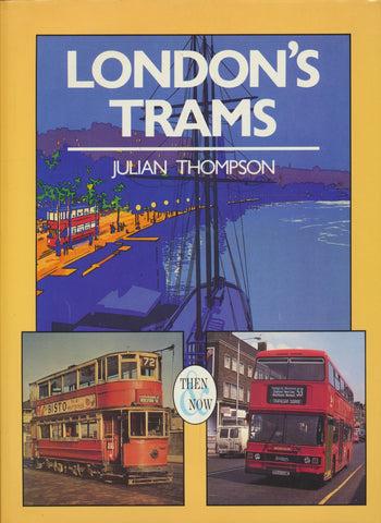 London's Trams: Then and Now